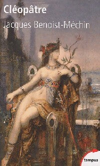 Cléopâtre - Jacques Benoist-Méchin - Livre