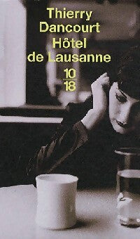 Hôtel de Lausanne - Thierry Dancourt - Livre