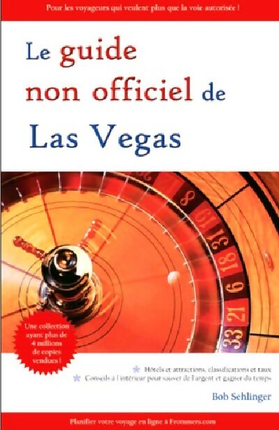 Le guide non officiel de Las Vegas - Bob Sehlinger - Livre