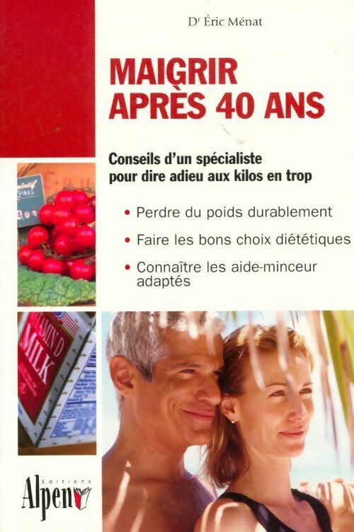 Maigrir après 40 ans - Eric Dr Ménat - Livre
