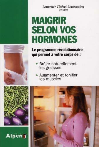 Maigrir selon vos hormones - Laurence Chérel-Lemonnier - Livre