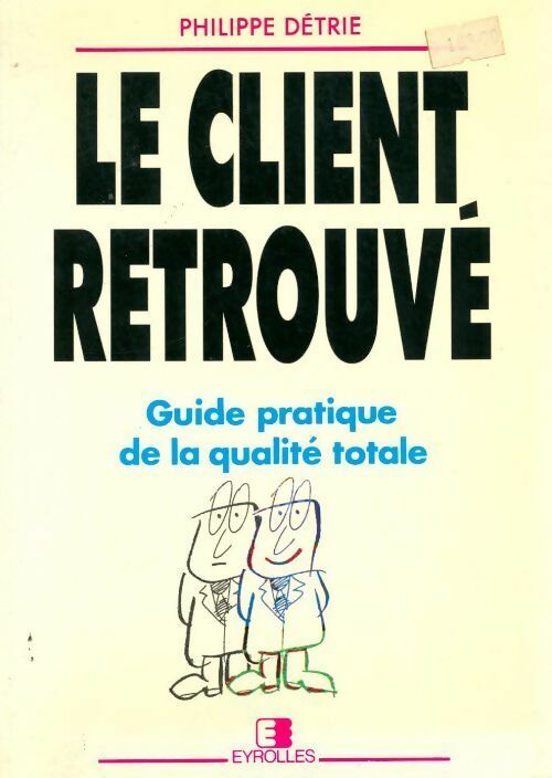 Le client retrouvé - Philippe Détrie - Livre