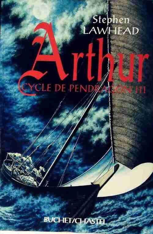 Le cycle de Pendragon Tome III : Arthur - Stephen Lawhead - Livre