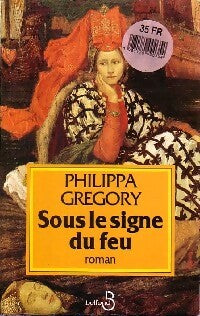 Sous le signe du feu - Philippa Gregory - Livre