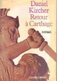 Retour à Carthage - Daniel Kircher - Livre