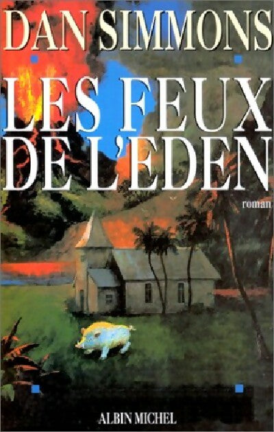 Les feux de l'Eden - Dan Simmons - Livre
