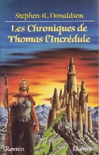 Les chroniques de Thomas l'incrédule - Stephen R. Donaldson - Livre