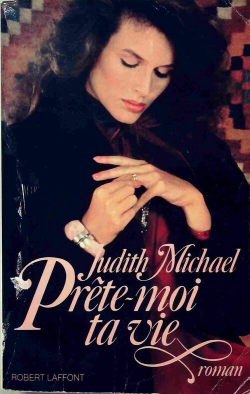 Prête-moi ta vie - Judith Michael - Livre
