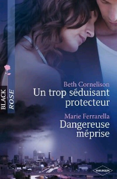 Un trop séduisant protecteur / Dangereuse méprise - Marie Ferrarella, Beth Cornelison - Livre