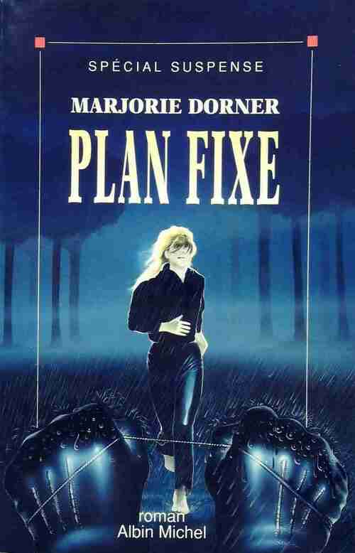 Plan fixe - Marjorie Dorner - Livre