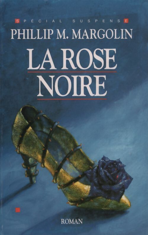 La rose noire - Philip M. Margolin - Livre
