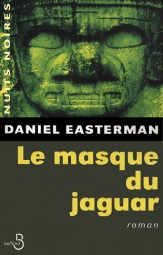 Le masque du jaguar - Daniel Easterman - Livre