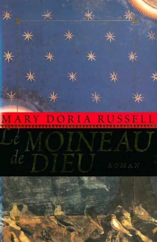 Le moineau de Dieu - Mary Doria Russel - Livre