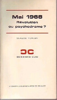 Mai 1968, révolution ou psychodrame? - Claude Fohlen - Livre