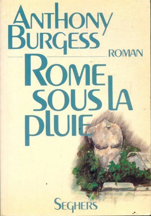 Rome sous la pluie - Anthony Burgess - Livre