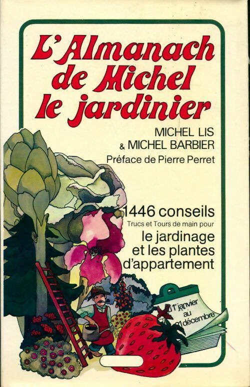 L'almanach de Michel le Jardinier 1987-1988 - Lis Michel Barbier Michel - Livre
