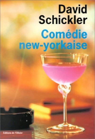 Comédie new-yorkaise - David Schickler - Livre
