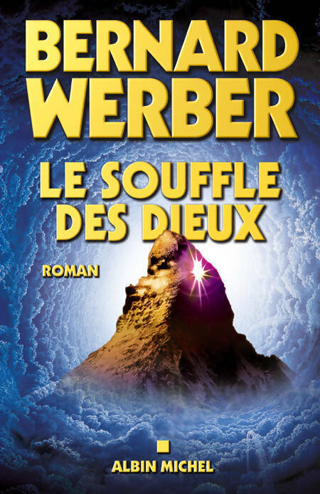 Le souffle des Dieux - Bernard Werber - Livre