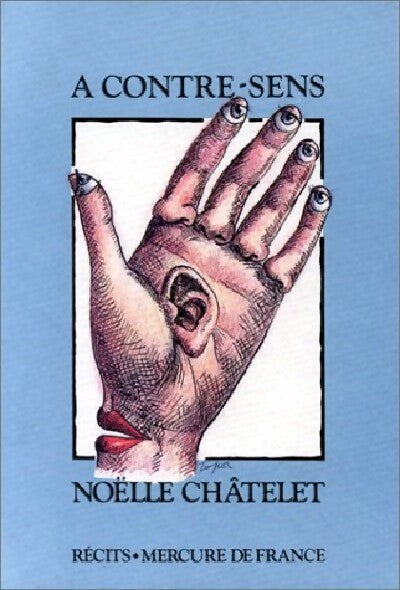 A contre-sens - Noëlle Châtelet - Livre