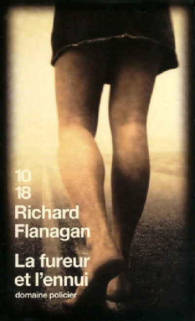 La fureur et l'ennui - Richard Flanagan - Livre