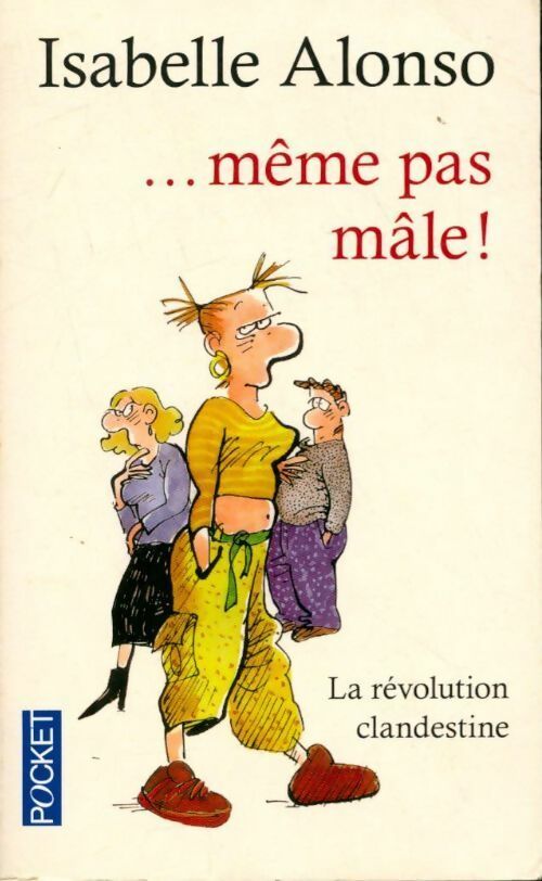 ...Même pas mâle ! - Isabelle Alonso - Livre