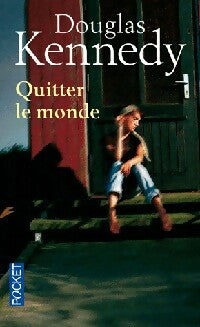 Quitter le monde - Douglas Kennedy - Livre