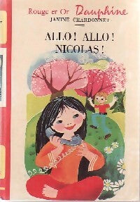 Allo ! Allo ! Nicolas ! - Janine Chardonnet - Livre