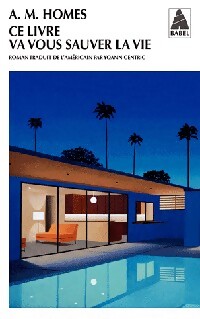 Ce livre va vous sauver la vie - A.M. Homes - Livre