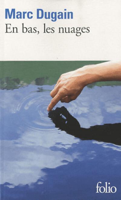 En bas, les nuages - Marc Dugain - Livre