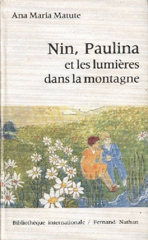 Nin, Paulina et les lumières dans la montagne - Collectif - Livre