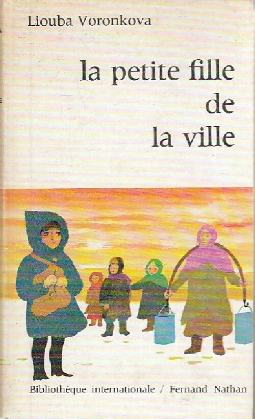 La petite fille de la ville - Liouba Voronkova - Livre