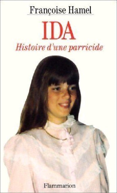 Ida, histoire d'un parricide - Françoise Hamel - Livre