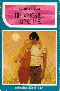 Un amour... Une vie - Jennifer Lane - Livre