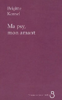 Ma psy, mon amant - Brigitte Kernel - Livre