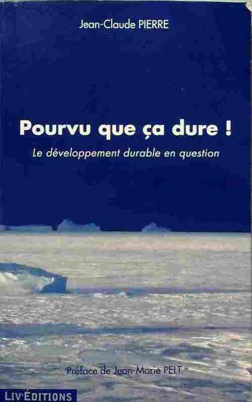Pourvu que ça dure ! - Jean-Claude Pierre - Livre