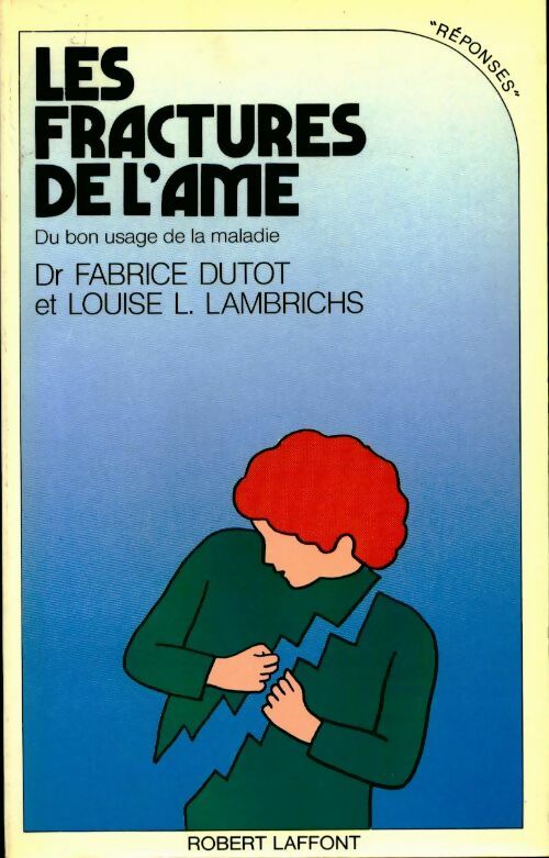Les fractures de l'âme - Louise L. Lambrichs, Fabrice Dutot - Livre