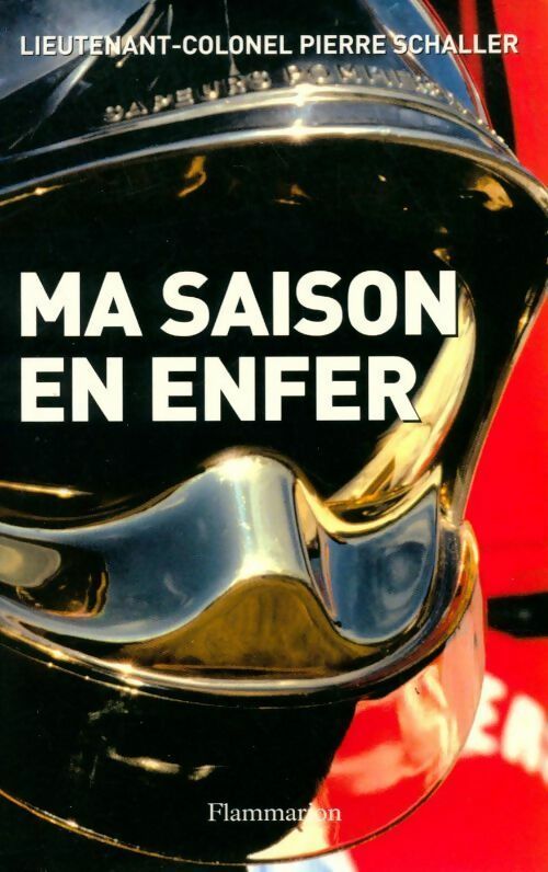 Ma saison en enfer - Pierre Schaller - Livre