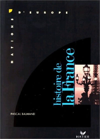 Histoire de la France - Pascal Balmand - Livre