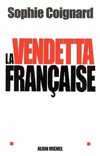 La vendetta française - Sophie Coignard - Livre