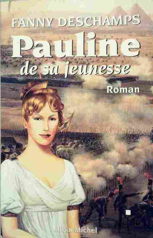 Pauline de sa jeunesse - Fanny Deschamps - Livre