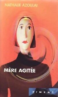 Mère agitée - Nathalie Azoulai - Livre