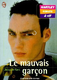 Hartley, coeurs à vif Tome II : Le mauvais garçon - Jacquie Kent - Livre