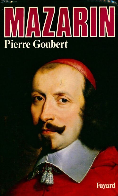 Mazarin - Pierre Goubert - Livre