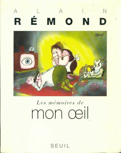 Les mémoires de mon oeil - Alain Rémond - Livre