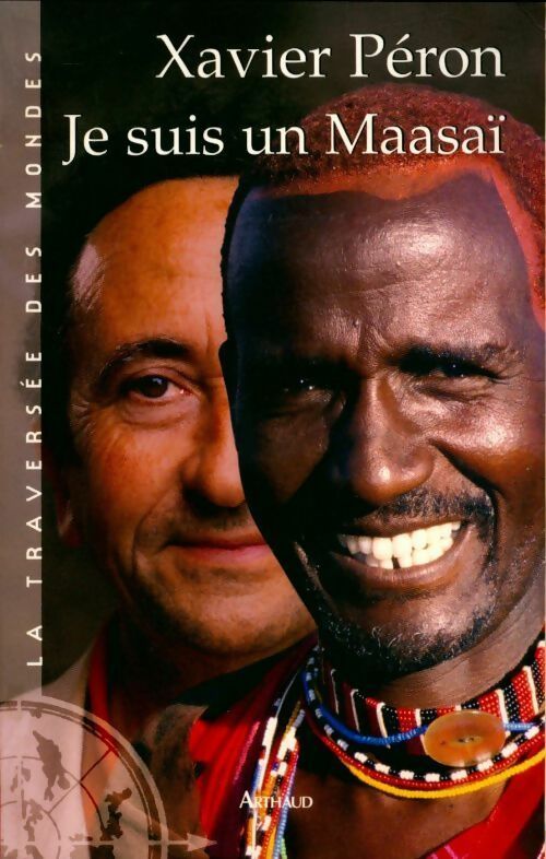 Je suis un Massaï - Xavier Péron - Livre