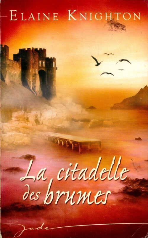 La citadelle des brumes - Elaine Knighton - Livre