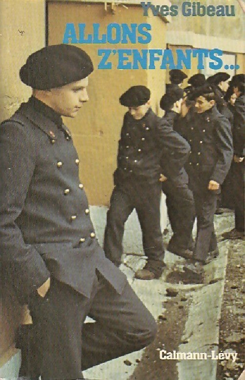 Allons z'enfants - Yves Gibeau - Livre