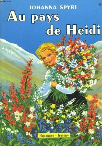 Au pays de Heïdi - Johanna Spyri - Livre