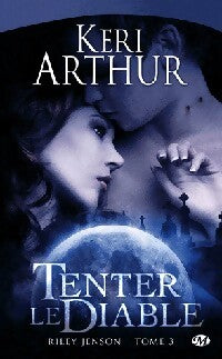 Tenter le diable - Keri Arthur - Livre