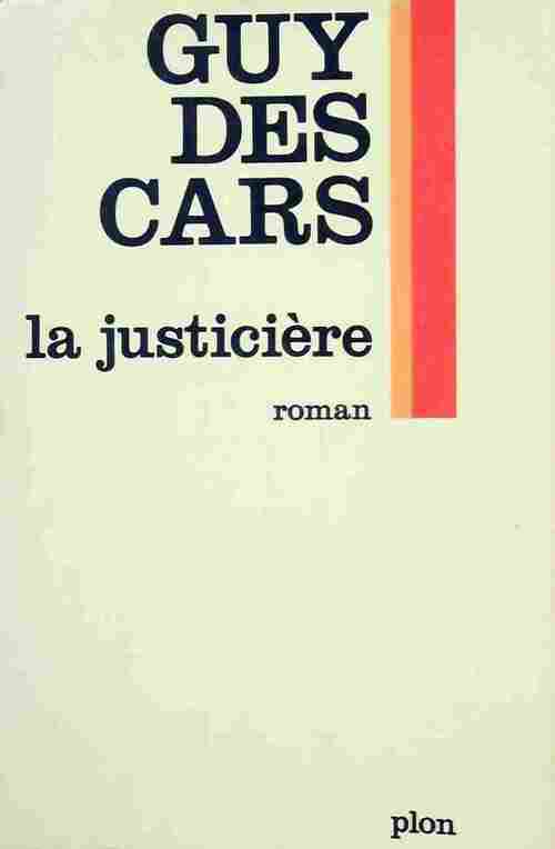 La justicière - Guy Des Cars - Livre